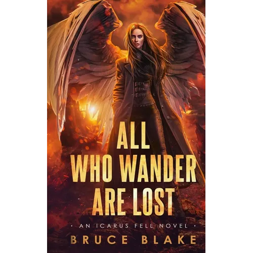 All Who Wander Are Lost: An Icarus Fell Novel - Paperback