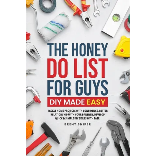 The Honey Do List For Guys DIY Made Easy - Paperback
