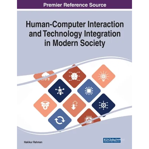 Human-Computer Interaction and Technology Integration in Modern Society - Paperback