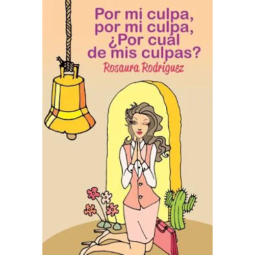 Por mi culpa, por mi culpa, por cual de mis culpas? - Paperback