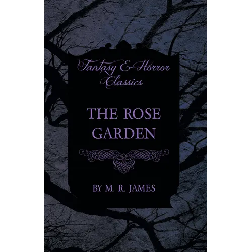 The Rose Garden (Fantasy and Horror Classics) - Paperback
