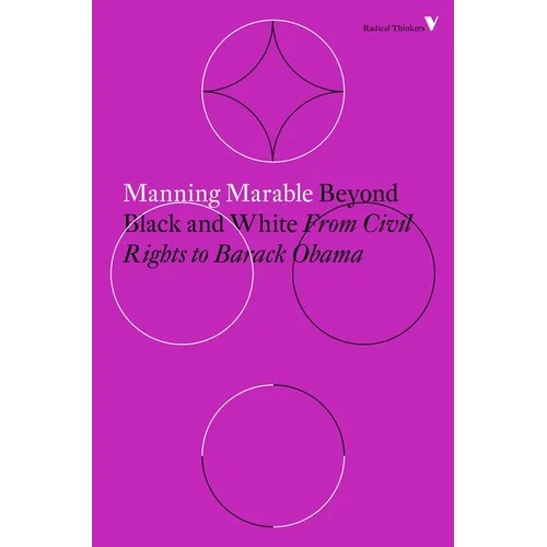 Beyond Black and White: From Civil Rights to Barack Obama - Paperback