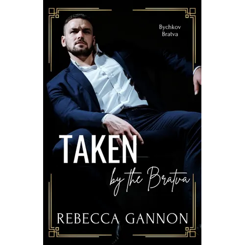 Taken by the Bratva: A Dark Bratva x Mafia Romance - Paperback
