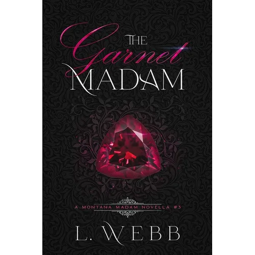 The Garnet Madam: A Montana Madam Novella #3 - Paperback