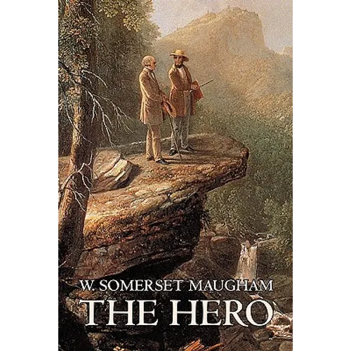 The Hero W. Somerset Maugham, Fiction, Classics, Historical, Psychological - Paperback