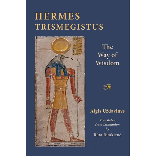 Hermes Trismegistus: The Way of Wisdom - Paperback