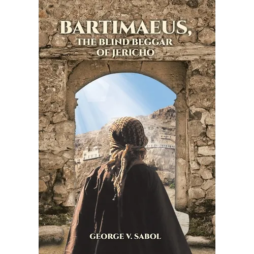 Bartimaeus, the Blind Beggar of Jericho - Hardcover