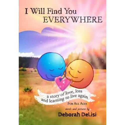 I Will Find You Everywhere: A story of love, loss and learning to live again - Paperback