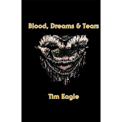 Blood, Dreams & Tears - Paperback
