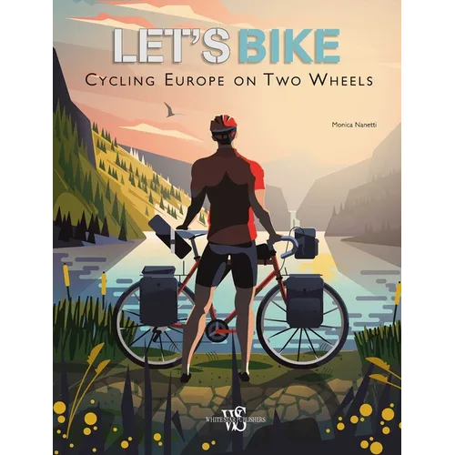 Let's Bike: Cycling Europe on Two Wheels - Hardcover