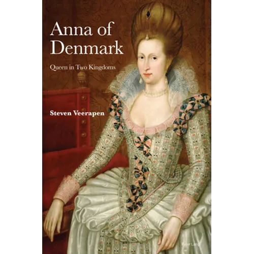 Anna of Denmark: Queen in Two Kingdoms - Paperback