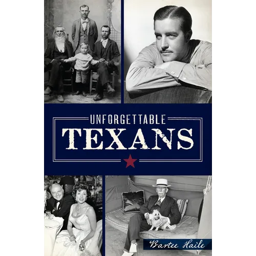 Unforgettable Texans - Paperback