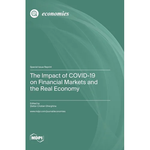 The Impact of COVID-19 on Financial Markets and the Real Economy - Hardcover