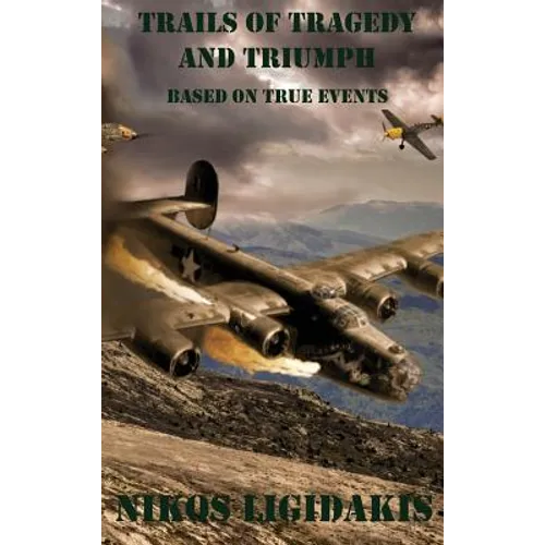 Trails of Tragedy and Triumph - Hardcover