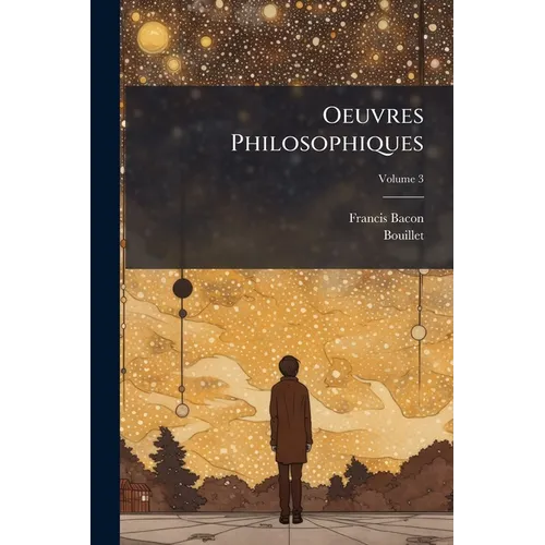 Oeuvres Philosophiques; Volume 3 - Paperback