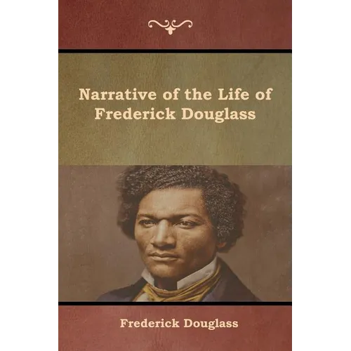 Narrative of the Life of Frederick Douglass - Paperback