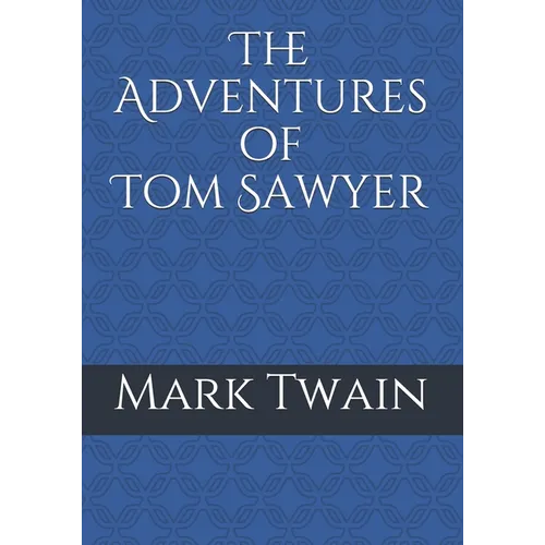 The Adventures of Tom Sawyer - Paperback