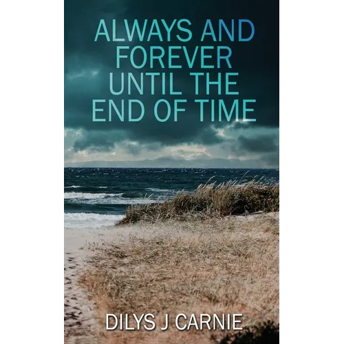 Always and Forever Until the End of Time - Paperback