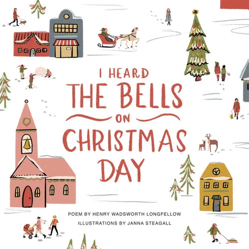 I Heard the Bells on Christmas Day: An Illustrated Keepsake Book - Hardcover