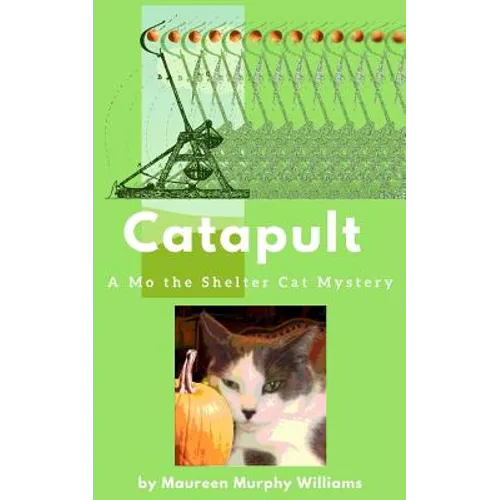 Catapult: A Mo the Shelter Cat Mystery - Paperback