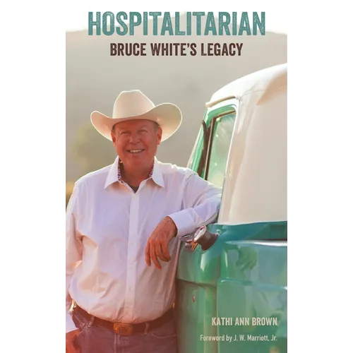 Hospitalitarian: Bruce White's Legacy