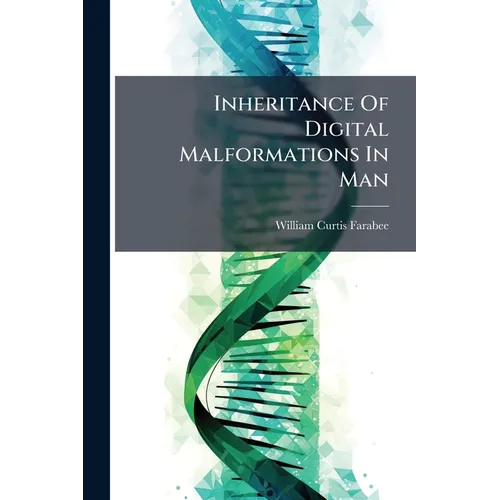 Inheritance Of Digital Malformations In Man - Paperback