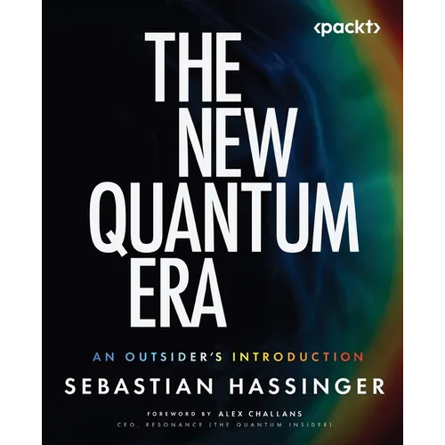 The New Quantum Era: An Outsider's Introduction - Paperback