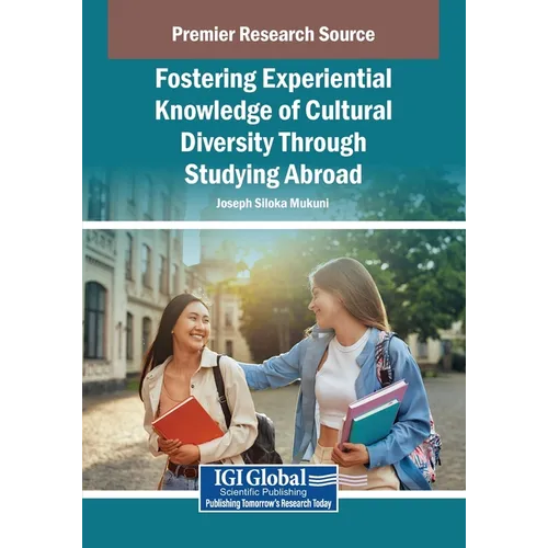 Fostering Experiential Knowledge of Cultural Diversity Through Studying Abroad - Paperback