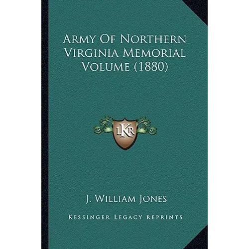 Army Of Northern Virginia Memorial Volume (1880) - Paperback
