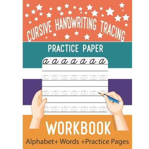 Cursive handwriting tracing practice paper workbook: cursive handwriting alphabet, 8.5x11 workbook - Paperback