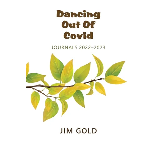 Dancing Out Of Covid: Journals 2022-2023: Journals - Paperback