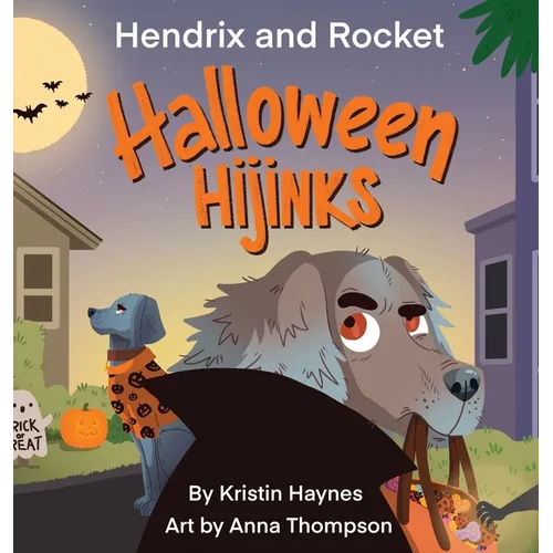 Hendrix and Rocket: Halloween Hijinks - Hardcover