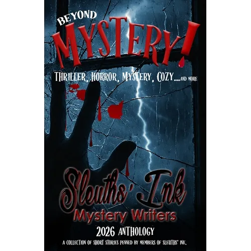 Beyond Mystery: Thriller, Horror, Mystery, Cozy...and more - Paperback
