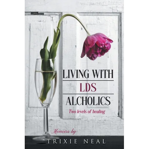Living with LDS Alcoholics: Two levels of healing
