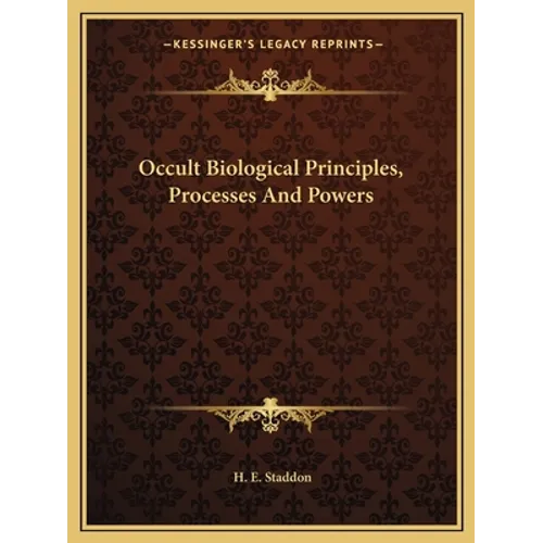 Occult Biological Principles, Processes And Powers