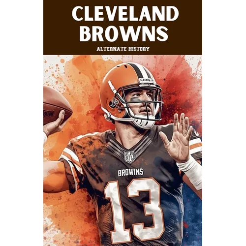 Cleveland Browns Alternate History - Paperback
