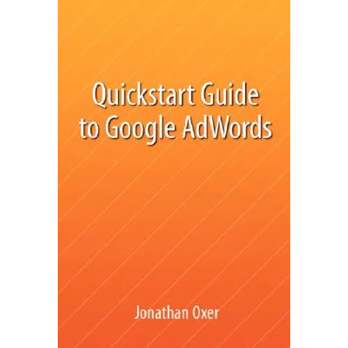 Quickstart Guide To Google AdWords - Paperback