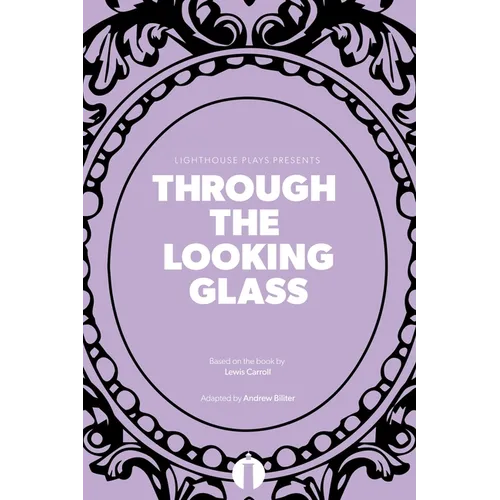 Through the Looking Glass (Lighthouse Plays) - Paperback