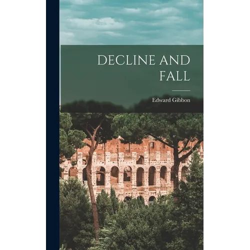Decline and Fall - Hardcover