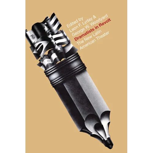 Dramatists in Revolt: The New Latin American Theater - Paperback