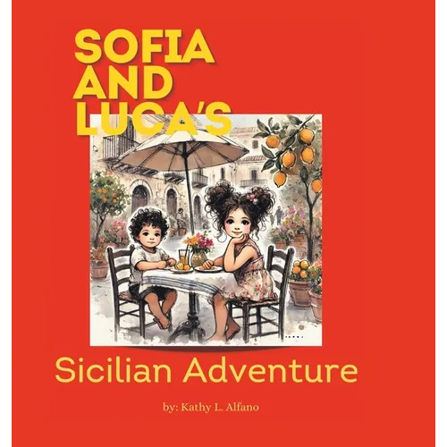 Sofia and Luca's Sicilian Adventure - Hardcover