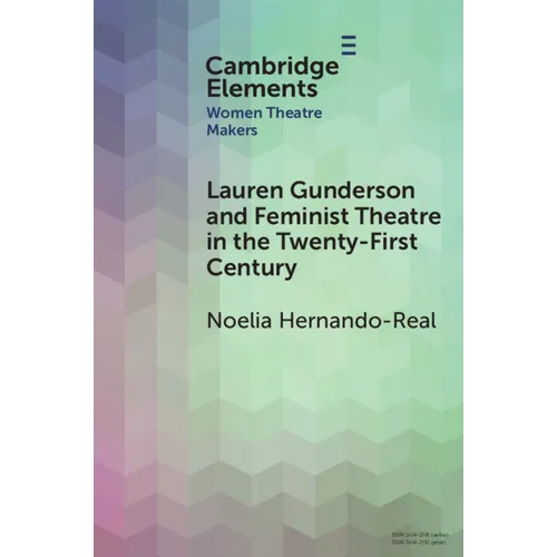 Lauren Gunderson and Feminist Theatre in the Twenty-First Century - Paperback