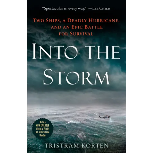 Into the Storm: Two Ships, a Deadly Hurricane, and an Epic Battle for Survival - Paperback