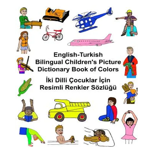 English-Turkish Bilingual Children's Picture Dictionary Book of Colors - Paperback