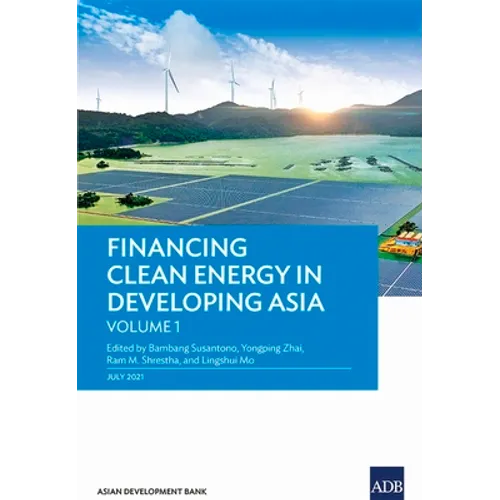 Financing Clean Energy in Developing Asia