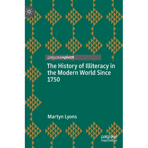 The History of Illiteracy in the Modern World Since 1750 - Hardcover