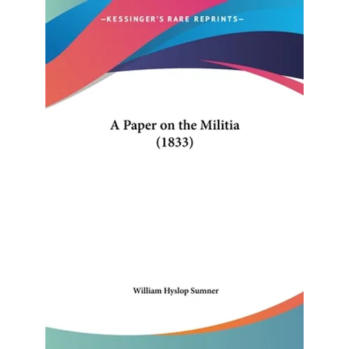 A Paper on the Militia (1833) - Hardcover
