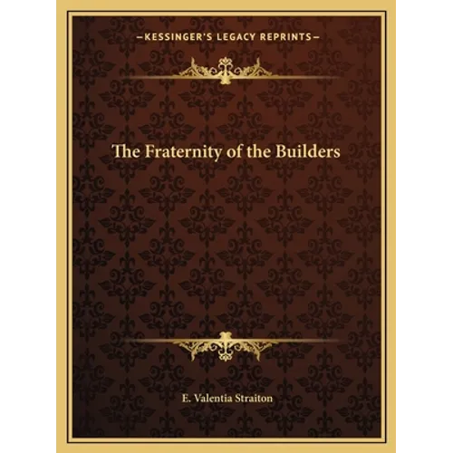 The Fraternity of the Builders - Paperback