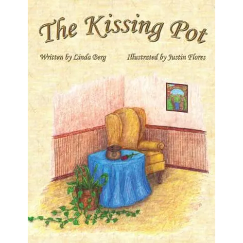 The Kissing Pot: Invest in Your Love - Paperback