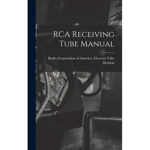 RCA Receiving Tube Manual - Hardcover